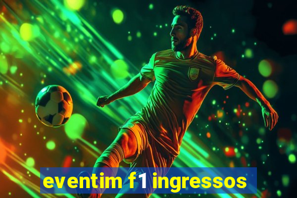 eventim f1 ingressos